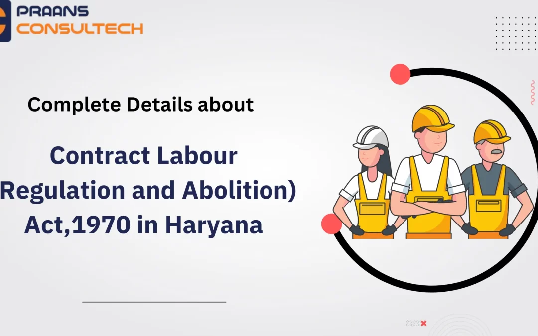 The Contract Labour (R&A) Act’1970 in Haryana